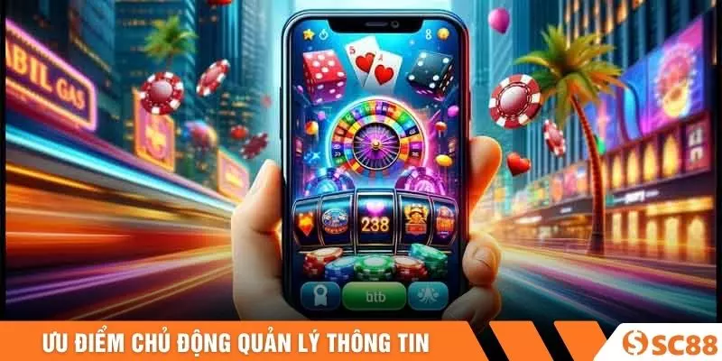 Ưu điểm chủ động quản lý thông tin